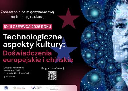 Międzynarodowa konferencja naukowa: "Technologiczne aspekty kultury"