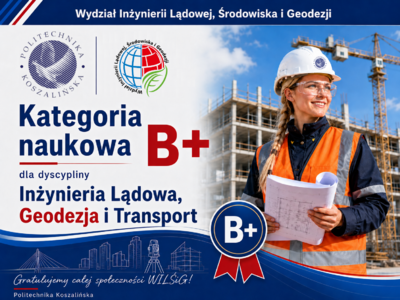 Dyscyplina Inżynieria Lądowa, Geodezja i Transport otrzymała kategorię B+