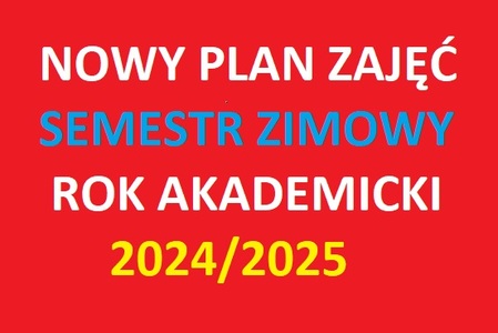 PLANY ZAJĘĆ SEMESTR ZIMOWY W ROKU AKADEMICKIM 2024/2025