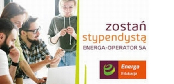 Konkurs dla studentów Energetyki o stypendium firmy Energa-Operator