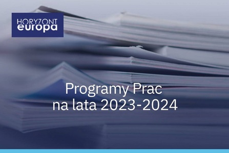 Programy Pracy na lata 2023-2024 w Horyzoncie Europa oficjalnie ogłoszone!