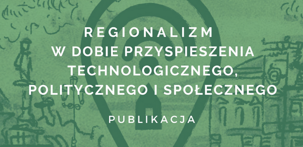 Ukazała się wersja cyfrowa publikacji o regionalizmie 