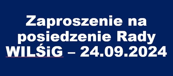 Zaproszenie wszystkich Pracowników Wydziału na posiedzenie Rady Wydziału Inżynierii Lądowej, Środowiska i Geodezji