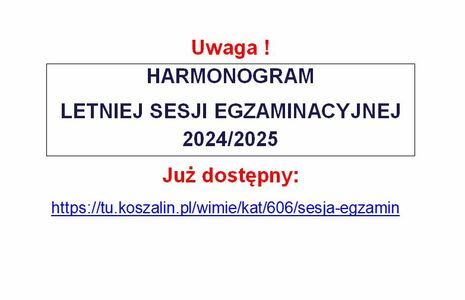 HARMONOGRAM LETNIEJ SESJI EGZAMINACYJNEJ 2024/2025