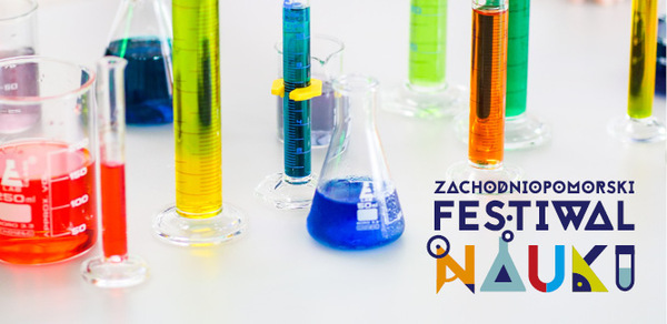 Już dziś zapraszamy na Zachodniopomorski Festiwal Nauki 