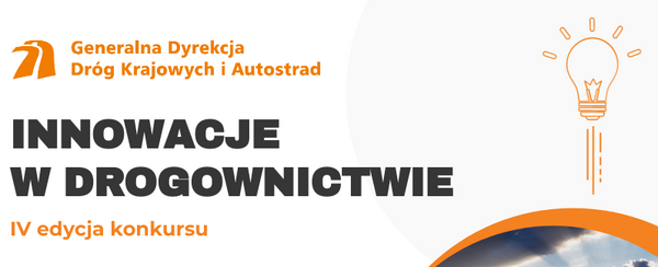 Generalny Dyrektor Dróg Krajowych i Autostrad ogłosił IV edycję konkursu „Innowacje w drogownictwie”