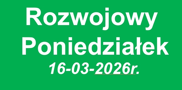 Rozwojowy Poniedziałek - 16 marca 2026