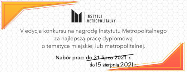 Konkurs o nagrodę Instytutu Metropolitalnego za najlepszą pracę dyplomową o tematyce miejskiej lub metropolitalnej 