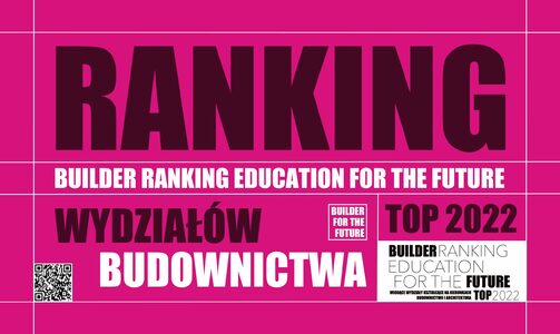 RANKING WYDZIAŁÓW BUDOWNICTWA – BUILDER RANKING EDUCATION FOR THE FUTURE TOP 2022 