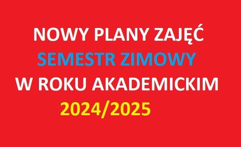 PLANY ZAJĘĆ SEMESTR ZIMOWY W ROKU AKADEMICKIM 2024/2025